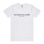 No Risk No Story Tee